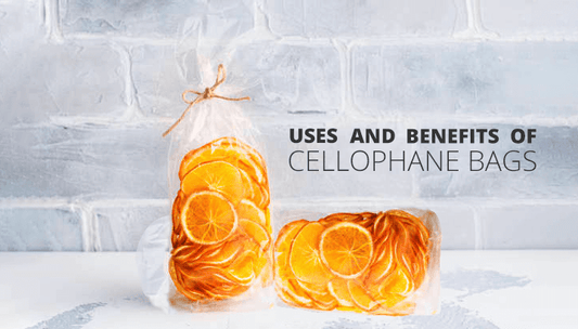 Uses Of Cellophane Bags And Benefits Of Cellophane Bags